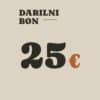 DARILNI BON 25€